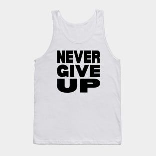 Never give up Tank Top